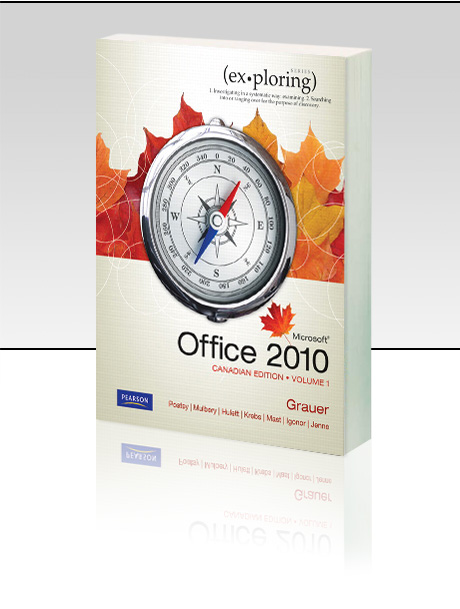 Grauer, Poatsy, Mulbery, Hulett, Krebs, Mast, Igonor, Jenne, Hogan - Exploring Microsoft Office 2010, Volume 1 Canadian Edition book cover