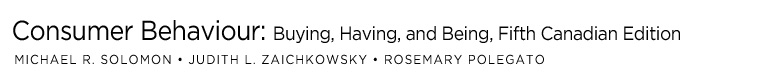 Michael R. Solomon, Judith L. Zaichkowsky, Rosemary Polegato - Consumer Behaviour, Buying, Having, and Being, Fifth Canadian Edition